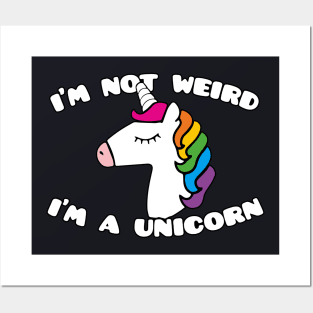 Men S Im Not Weird Im A Unicorn Funny Joke Cute Princess For Her Unicorn Posters and Art